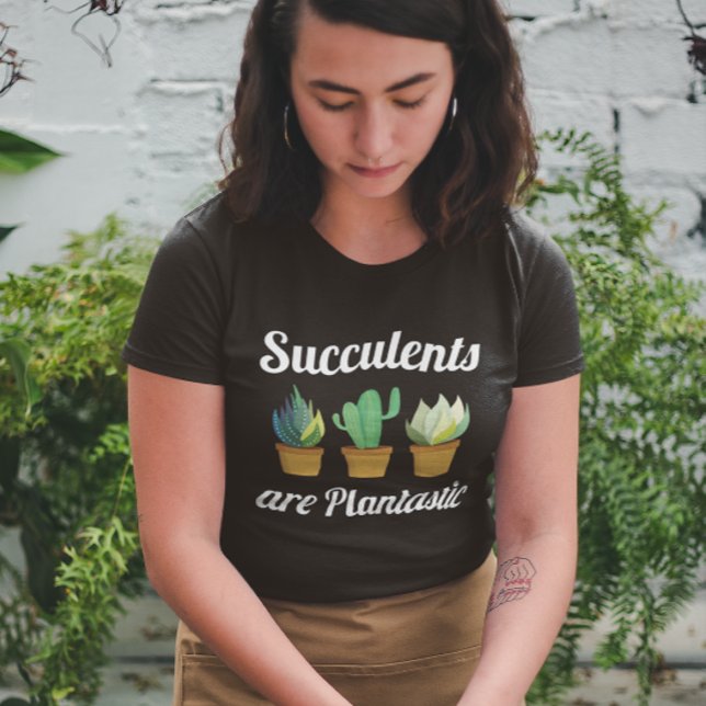 Camiseta Sucultivos São Plantásticos (Succulents are plantastic t-shirt)