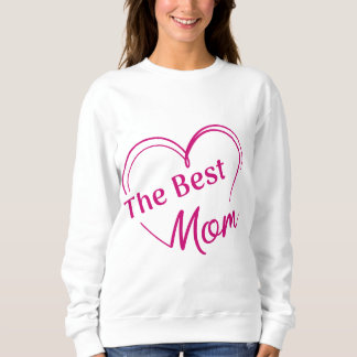 Camiseta Sudadera The Best Mom