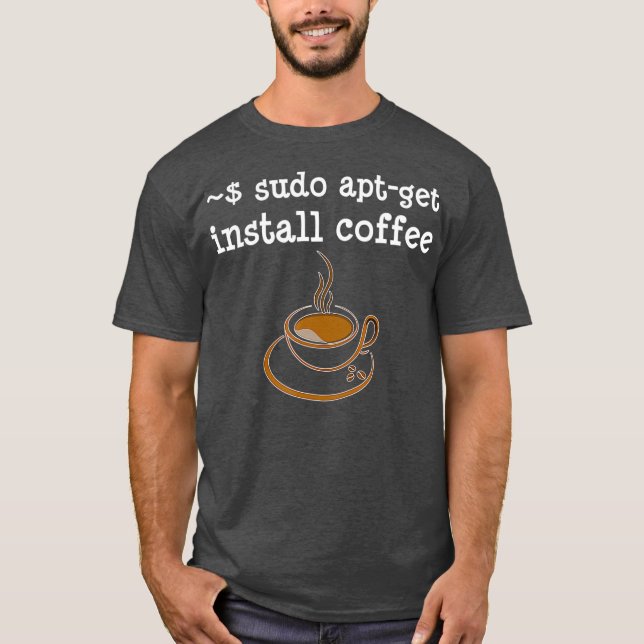 Camiseta Sudo Apt Get Install Coffee Coding Developer (Frente)