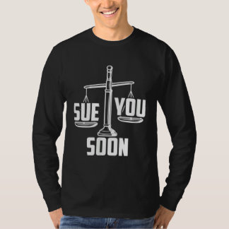 Camiseta Sue You Soon Law Student Senior Graduation Bachelo