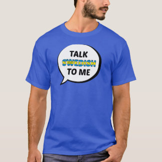 Camiseta Sueco da conversa a mim