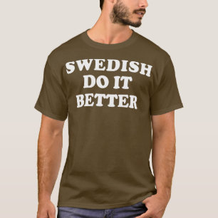 Camiseta Sueco Faz Melhor Família Suecia