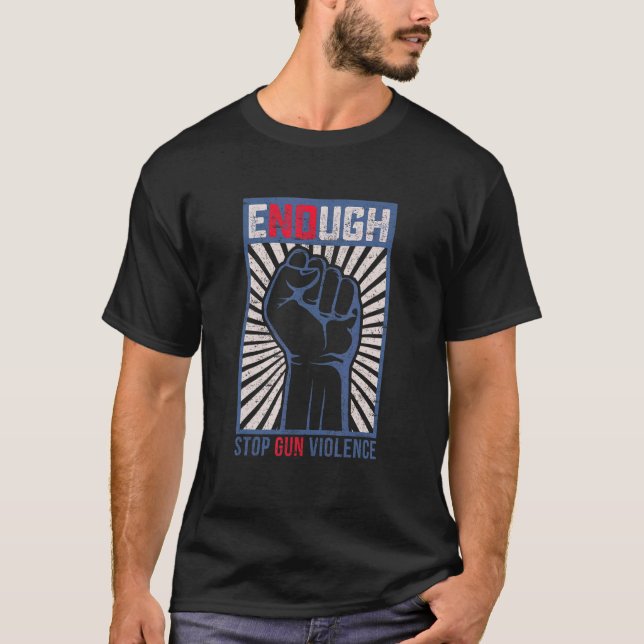 Camiseta Suficiente Para Parar A Violência Contra Armas Suf (Frente)