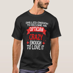 Camiseta Suficiente Para Se Tornar Um Óptico