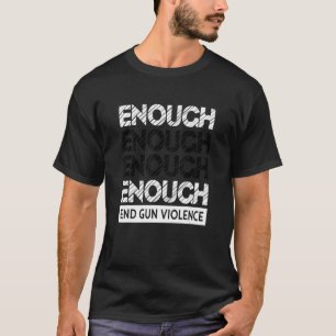 Camiseta Suficiente Visto anti-armas anti-violência contra