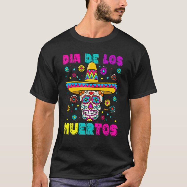 Camiseta Sugar Skull Dia de Los Muertos Mexican Day of The  (Frente)