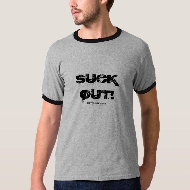 CAMISETA SUGUE PARA FORA! , TOXICÓMANO DO PÓQUER DE LVPTV (Frente)