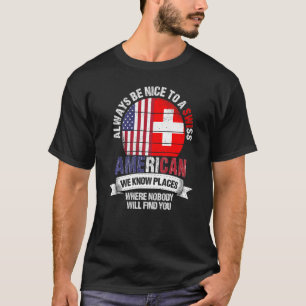 Camiseta Suíço Americano Conhecemos Lugares onde Suiça Fl