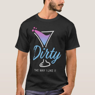 Camiseta Suja Como Eu Gosto Dirty Martini Bebe Feliz