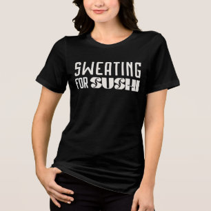Camiseta Sujando Para Sushi Workout T Shirt