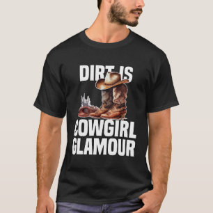 Camiseta Sujeira É Glamour de Cowgirl Cavaleiros Ocidentai