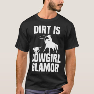 Camiseta Sujeira É Glamour de Cowgirl Cavaleiros Ocidentais