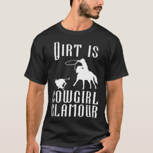 Camiseta Sujeira É Glamour de Cowgirl Cavaleiros Ocidentais