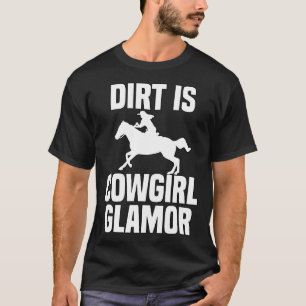 Camiseta Sujeira É Glamour de Cowgirl Cavaleiros Ocidentais
