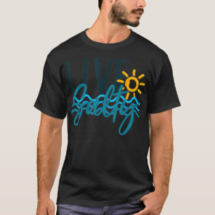 Camiseta Summer Beach Live Salor Humor Funny