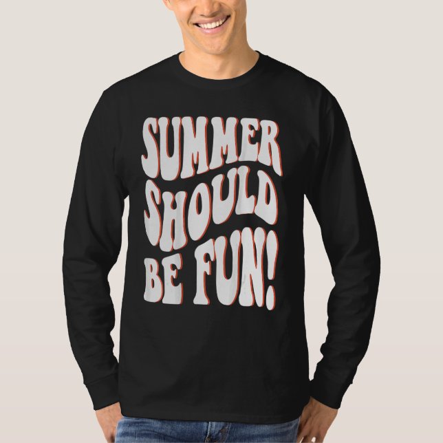 Camiseta Summer Should Be Fun Summer Aesthetic Words On Bac (Frente)