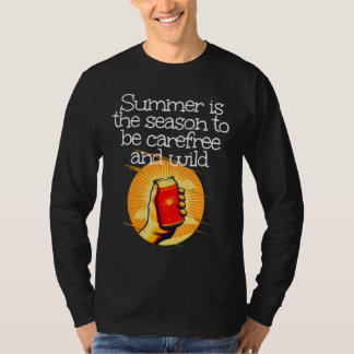 Camiseta Summertime is the season to be carefree and wild