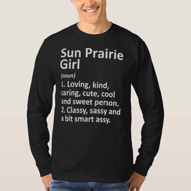 Camiseta SUN PRAIRIE GIRL WI WISCONSIN Funny City Home Root (Frente)