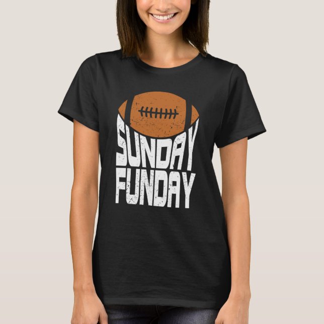 Camiseta Sunday Funday Football Quote for Sport  2 (Frente)