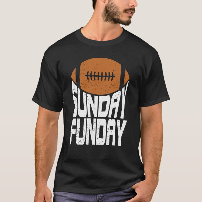 Camiseta Sunday Funday Football Quote for Sport  2 (Frente)