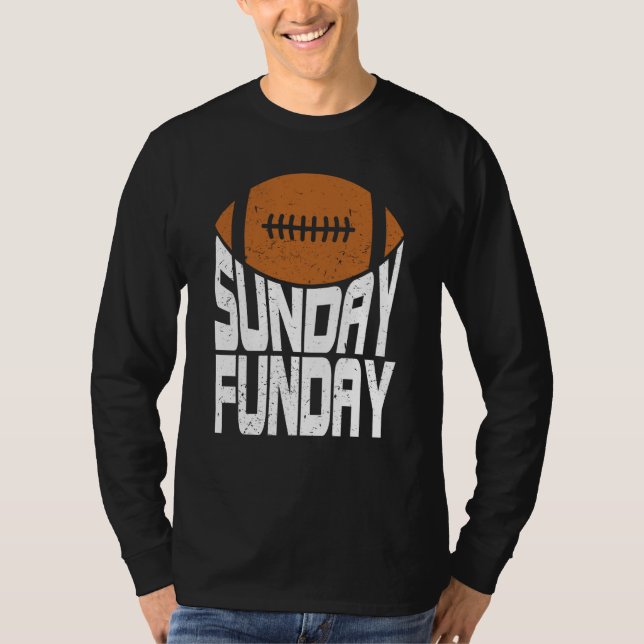 Camiseta Sunday Funday Football Quote for Sport  2 (Frente)
