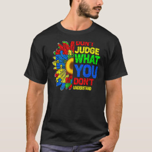 Camiseta Sunflower Autism Tee Não julgue o que você não sen