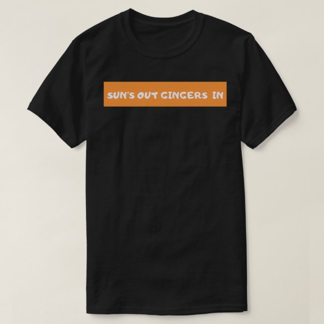 Camiseta Suns Out Gingers In (Frente do Design)