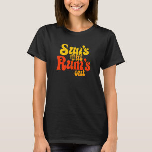 Camiseta Sun's Out Rum's Out Primavera ou Summer Break Beac