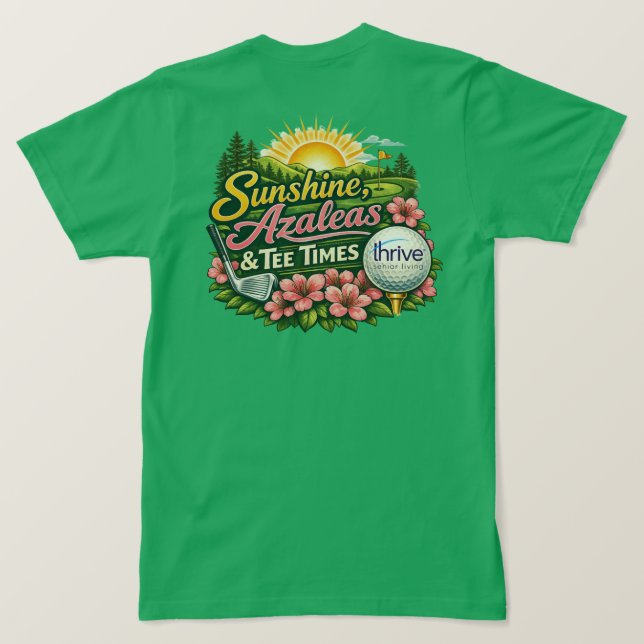 Camiseta Sunshine Azaleas and Tee Times Thrive TShirt (Verso do Design)