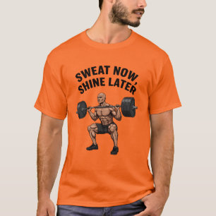 Camiseta Suor Agora Brilha Mais Tarde Motivação do Quadrado