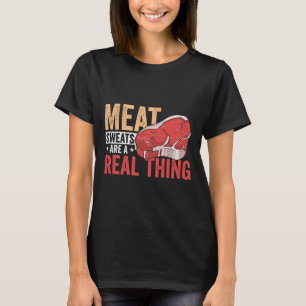 Camiseta Suor De Carne É Uma Coisa Real Entusiasta De Churr