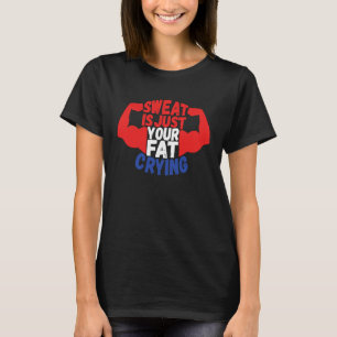 Camiseta Suor É Apenas Sua Gordura Choramingando Treino Ac