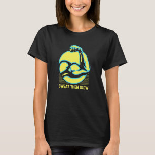 Camiseta Suor Então, Malhação Brilhante, Treinamento Saudáv
