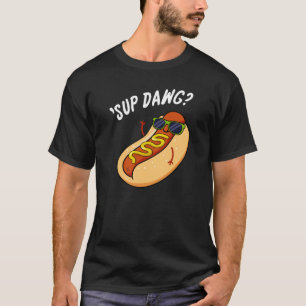 Camiseta Sup Dawg Engraçado Cão Quente Engraçado Pun Escuro