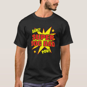 Camiseta Super Cachorro Pai Super Poder Amante de Filhotes 