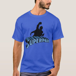 Camiseta Super Dad. Super Papa. Súper Papá