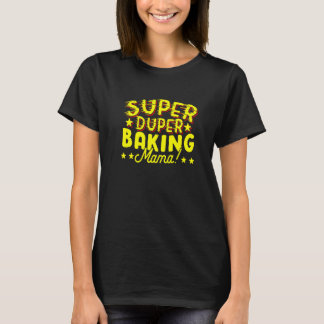 Camiseta Super Duper Baking Mama