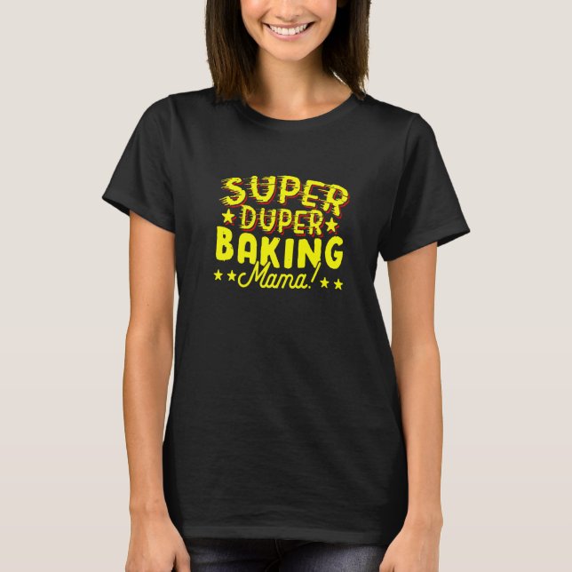 Camiseta Super Duper Baking Mama (Frente)