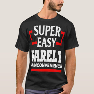 Camiseta Super Fácil Mal Um Humor Engraçado Inconveniente