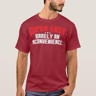 Camiseta Super Fácil Mal Uma Corrente Inconveniente