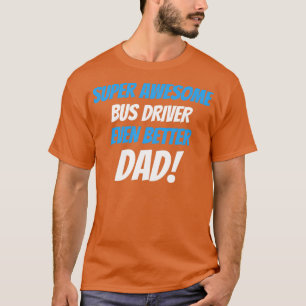 Camiseta Super-incrível driver de barramento ainda melhor