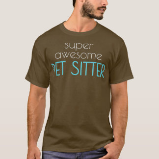 Camiseta Super Incrível Pet Sitter Dog Cat Walker