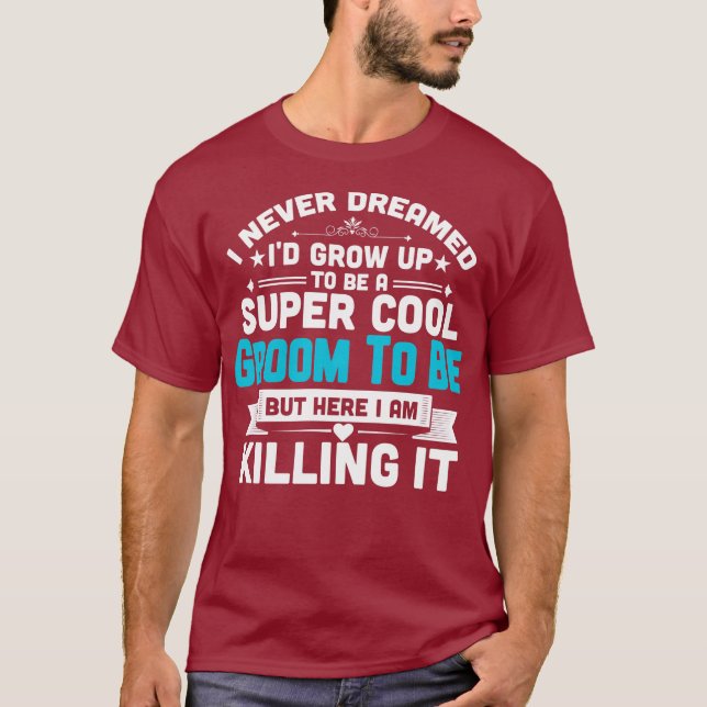 Camiseta Super Legal Para Ser Um Noivado De Casamento Engra (Frente)