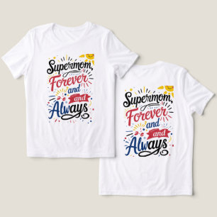 Camiseta Super Mãe – Para Sempre & Sempre