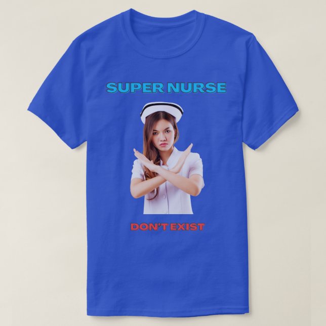 CAMISETA SUPER NURSE DONT EXISTE (Frente do Design)