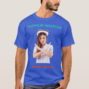 CAMISETA SUPER NURSE DONT EXISTE