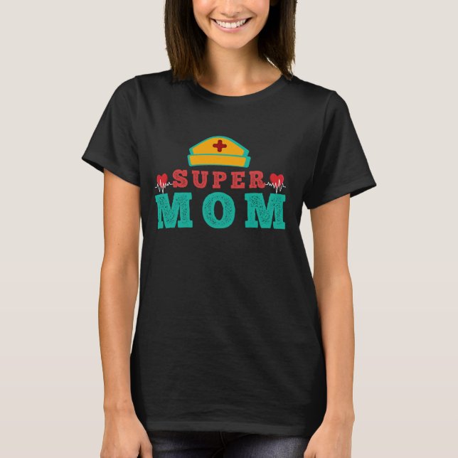 CAMISETA SUPER NURSE MOM - DIA DE AS MÃES DE ENFERMAGEM (Frente)