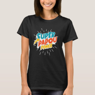 Camiseta Super Papou Power Grego Avô Herói Divertido Pai