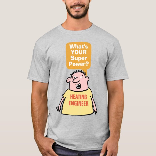 Camiseta Super Poder de Engenheiro de Aquecimento (Frente)