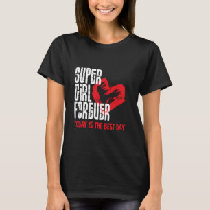 Camiseta Super Rapariga Para Sempre, Melhor Dia, As Mulhere